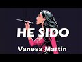 Vanesa Martín – He sido (Letra/Lyrics)