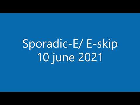 Sporadic E / E-skip compilation of 10 june 2021