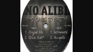 No Alibi- Who Came To Party?