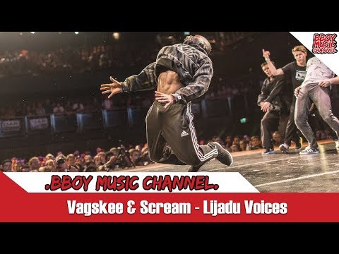 Bboy Music Channel | Vagskee Dj Vag & Scream | Lijadu Voices