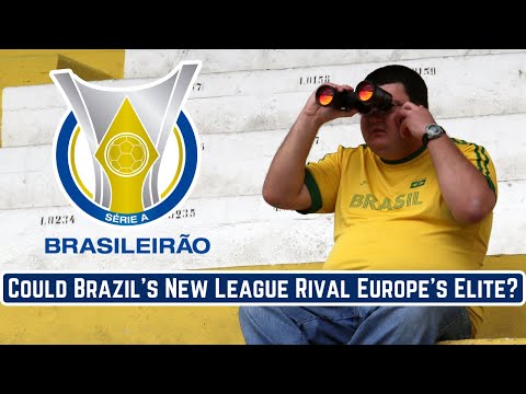 Could The 'Brazilian Super League' Rival Europe's Elite?