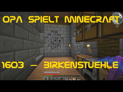 Grandpa plays Minecraft 1603 – Birch Chairs