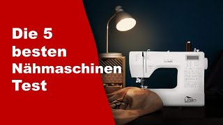 Nähmaschinen Test ✔️ Top 5 besten Nähmaschinen Test 2024