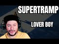 FIRST TIME HEARING Supertramp- "Lover Boy" (Reaction)