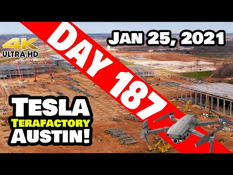 Tesla Gigafactory Austin 4K  Day 187 - 1/25/21 - Terafactory Texas - GIGA TEXAS NOW IN HIGH GEAR!