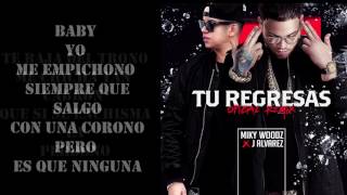 Miky Woodz Ft. J Alvarez-Tu-Regresas Remix (Con Letra )