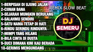 Download lagu Dj Berpisah Di Ujung jalan Full Album Remix Terbaru 2025 Dj Semeru mp3