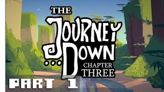 The Journey Down: Chapter Three - Gameplay Walkthrough Part 1