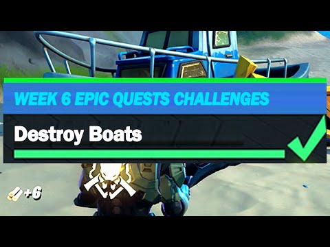 Destroy Boats - Fortnite Week 6 Challenges Epic Quest Challenges