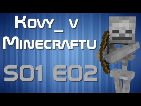 Kovy_ v Minecraftu - 2.díl - Stavba domku