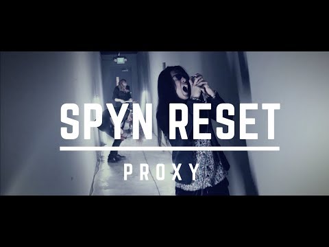 PROXY - NEW MUSIC VIDEO from SPYN RESET