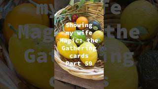 Showing my wife Magic: the Gathering cards Part 59