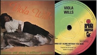 (Gonna Get Along) WITHOUT YOU NOW  (Viola Wills)