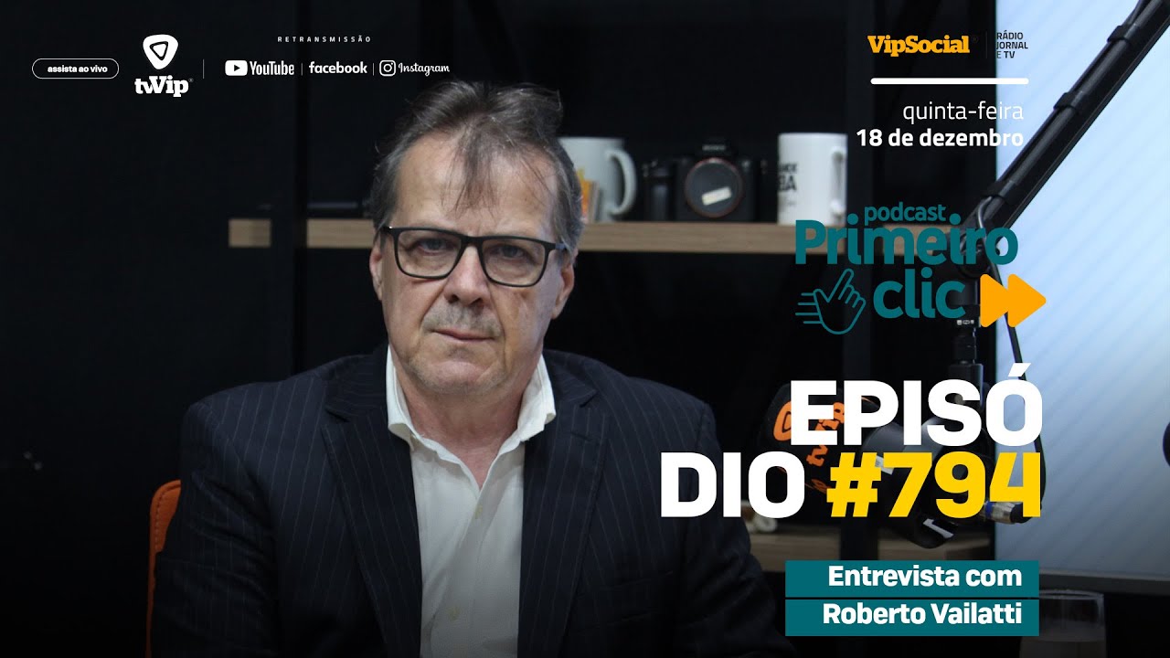 Primeiro Clic Podcast recebe o advogado Roberto Vailatti fala sobre desenvolvimento da justiça, área trabalhista e direito