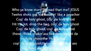 Juicy J ft Lil Bibby &quot;Holy Ghost&quot; with lyrics