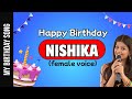Happy Birthday Nishika Happy Birthday Song For Nishika Female Voice