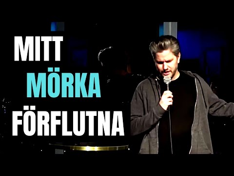 Mitt mörka förflutna | Fredrik Andersson standup
