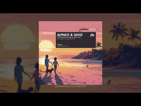 ALPHA21, Gaviz - Travelling Along a New Way (Original Mix) [SBN004]