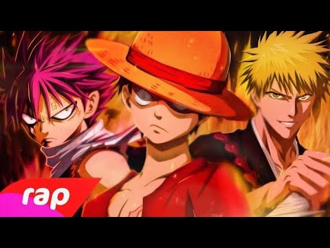 [REEDITADO] Rap do Luffy, Natsu e Ichigo - É ISSO QUE ME FAZ UM HEROI | 7 MINUTOZ