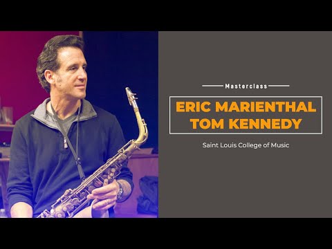 Eric Marienthal & Tom Kennedy | Masterclass@Saint Louis College of Music