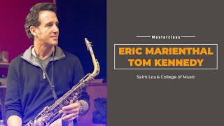 Masterclass Eric Marienthal & Tom Kennedy - Saint Louis College of Music
