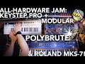 Arturia Keystep Pro Housey Synth Jam: Polybrute, Roland MKS-7, Modular!