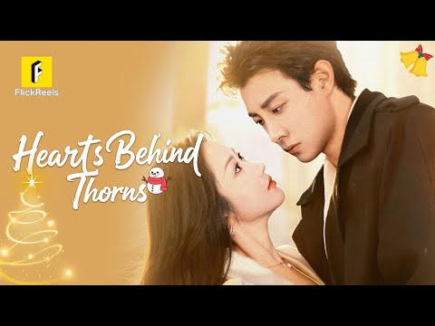 【Hearts Behind Thorns】 #flickreels #maxiaoyu