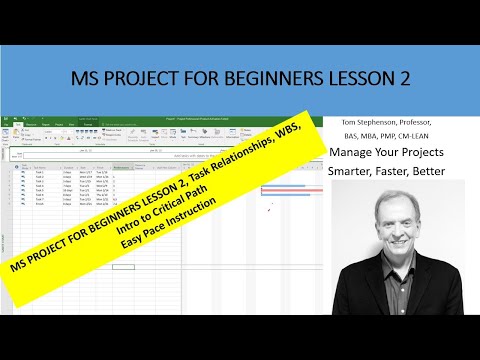 MS Project For Beginners, Task Relationships, Work Breakdown Structure, Intro to Critical Path Setup