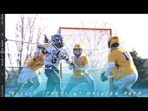 Bullis (MD) vs Malvern Prep (PA) | Lax.com Game of the Week