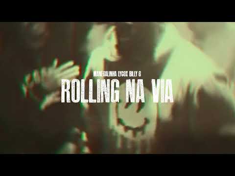 B I L L Y G, ManeGalinha & DJ Lycox - Rolling na via