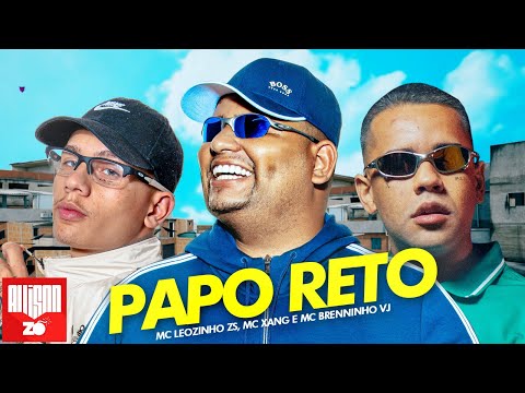 PAPO RETO - MC Leozinho ZS, MC Xang, MC Brenninho VJ (Prod. DJ Duh Andrade)