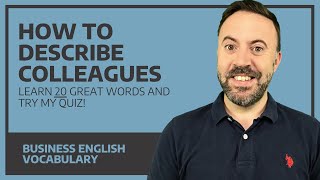 How to Describe Colleagues - Business English Vocabulary