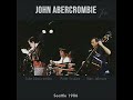 John Abercrombie Trio - Come Rain Or Come Shine (1986-06-06)