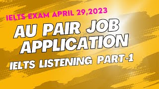 AU Pair Job Application IELTS Listening Part-1 | Boost Your Skills with #IELTScanopy