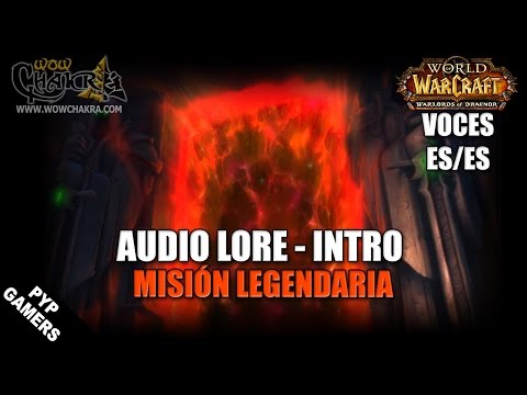 Audio Lore Khadgar: Misión Legendaria Intro (ES/ES) Warlords of Draenor