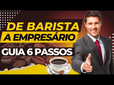 , title : 'Guia de 6 Passos para ir de Barista a Empresário | Tudo sobre Como Abrir um Negócio'