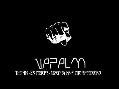 Napalm mix mixed by Kris the Speedlord