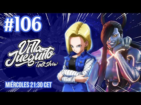 Talkshow Villajueguito # 106 - Liga nacional DBFZ, Dragon Bar & GFLCE