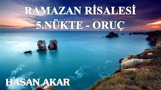 Hasan Akar - Ramazan Risalesi - 5.Nükte - Oruç
