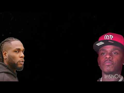 BURNA BOY LAST LAST REMIX FT DABABY