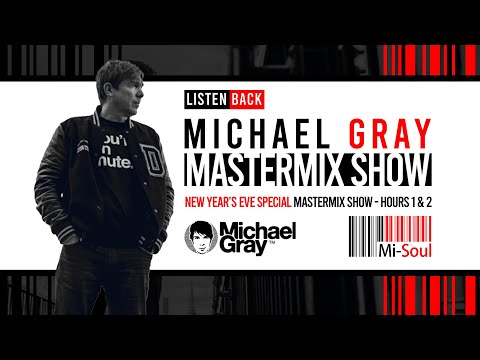 Michael Gray Mastermix Show On Mi-Soul Radio "New Year's Eve Special" Hours 1 and 2