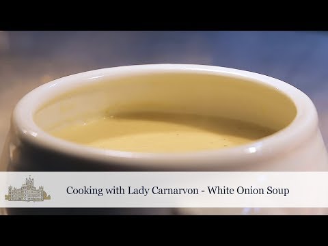 Cooking with Lady Carnarvon - White Onion Soup