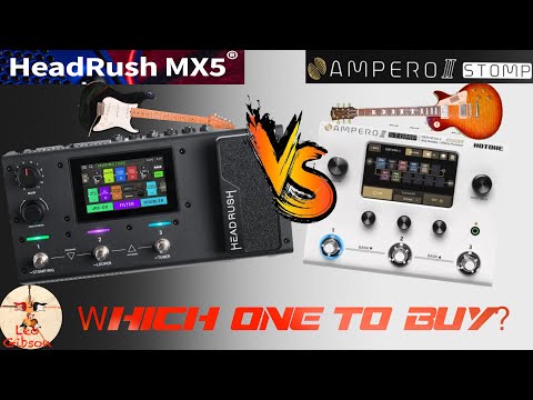 Ampero Stomp II vs Headrush MX5: which one to buy?