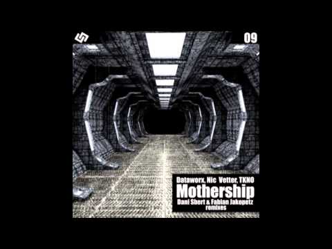 Dataworx, Nic Vetter, TKNO - Mothership (Fabian Jakopetz remix)