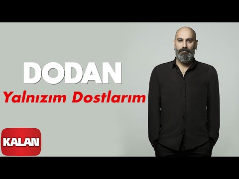 Dodan - Yalnızım Dostlarım [ Zaman © 2020 Kalan Müzik ]