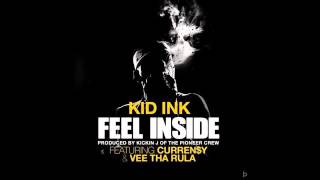 Kid Ink Ft. Currensy &amp; Vee Tha Rula  - Feel Inside