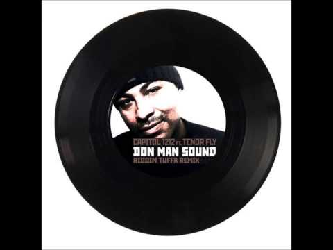 Capitol 1212 feat Tenor Fly - Don Man Sound (Riddim Tuffa Remix)