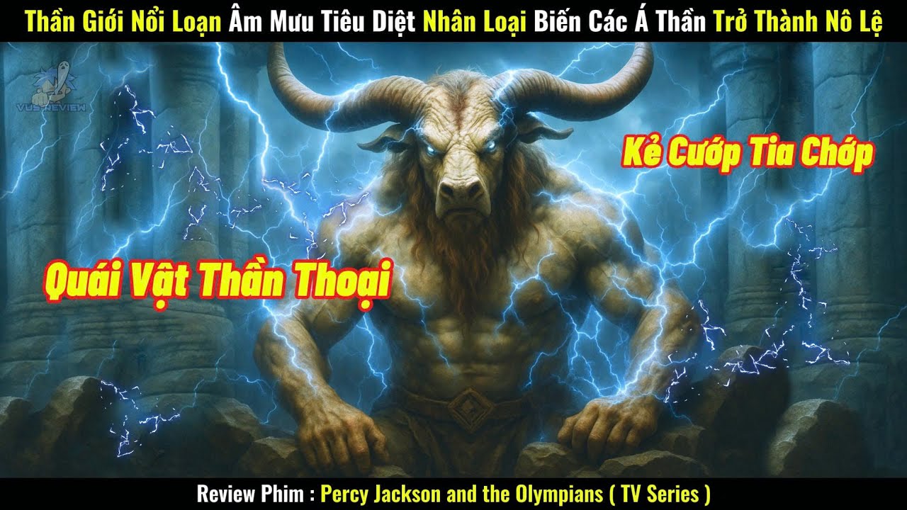 [Review Phim] Thần Giới Nổi Loạn, Âm Mưu Tiêu Diệt Nhân Loại Biến Các Bán Thần Trở Thành Nô Lệ