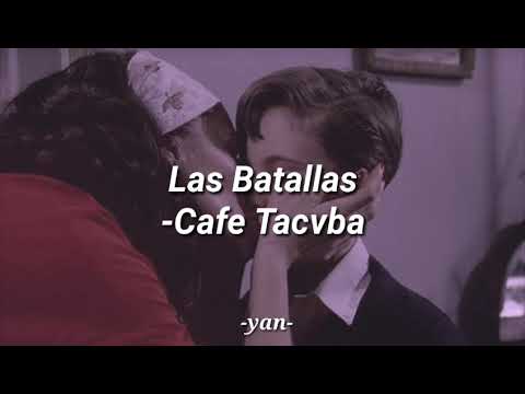 Las Batallas// -Café Tacvba [Letra]