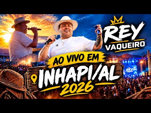 Rey Vaqueiro ao vivo em Inhapi/AL 2026
